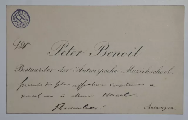 BENOIT Peter - CARTE DE VISITE, ANNOTATIONS MANUSCRITES À Henri HEUGEL, 1888