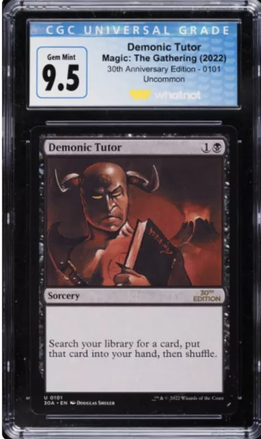 Demonic Tutor - Magic MtG 30th Anniversary Edition - 101 Cgc 9.5 Gem Mint Demonic Tutor - Magic MtG 30th Anniversary Edition - 101 Cgc 9.5 Gem Mint