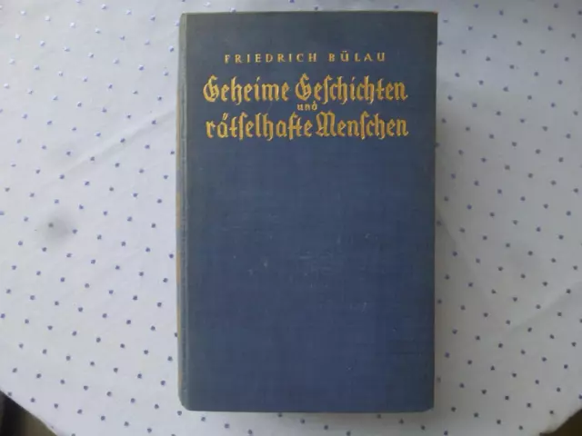 Antiquariat Friedrich Bülau Geheime Geschichten und.... Ausgabe um 1937