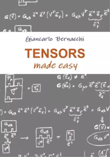 Giancarlo Bernacchi Tensors made easy (Poche)