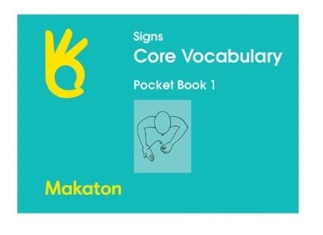 MAKATON CORE VOCABULARY Signs Pocket Book 1 Stages 1 - 4 How To Sign ...