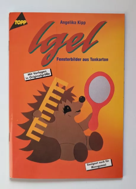 TOPP Bastelbuch Igel  Fensterbilder aus Tonkarton von Angelika Kipp