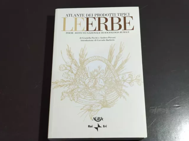 Atlante Dei Prodotti Tipici Le Erbe Insor 2005 Agra Rai Eri Manuale Tipi Di