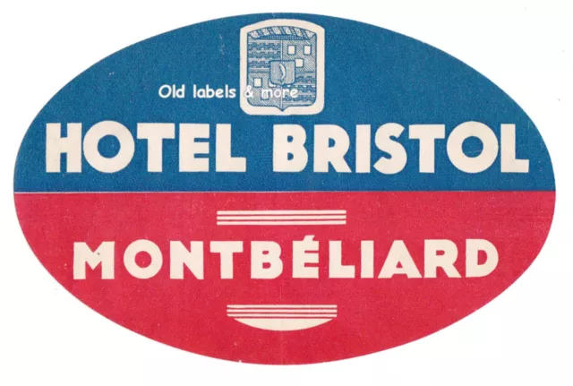 x1566 Hotel Bristol MONTBÉLIARD France luggage label Kofferaufkleber