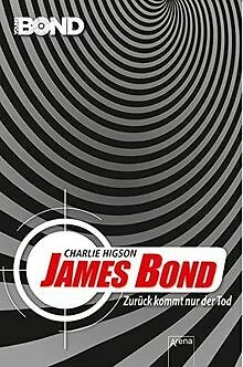 James Bond. Zurück kommt nur der Tod von Higson, Charlie | Buch | Zustand gut
