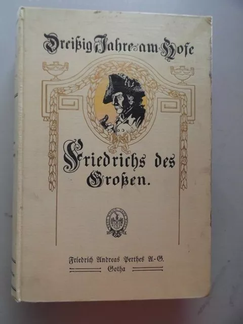 Dreißig Jahre am Hofe Friedrichs des Großen Aus den Tagebüchern des Reichsgrafen