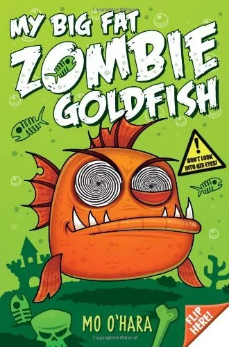 My Big Fat Zombie Goldfish,Mo O'Hara