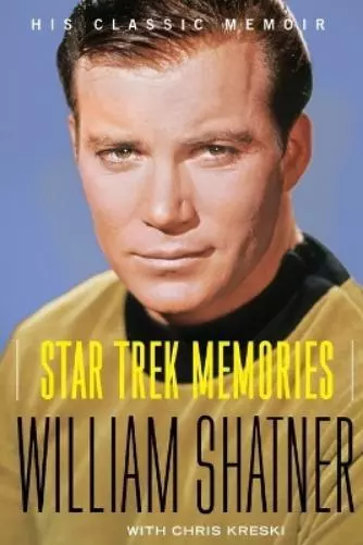 Chris Kreski William Shatner Star Trek Memories (Poche)