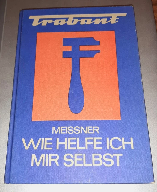 Wie Helfe Ich Mir Selbst TRABANT 601 WIE helfe ich mir selbst Meißner VEB Verlag Technik, 5