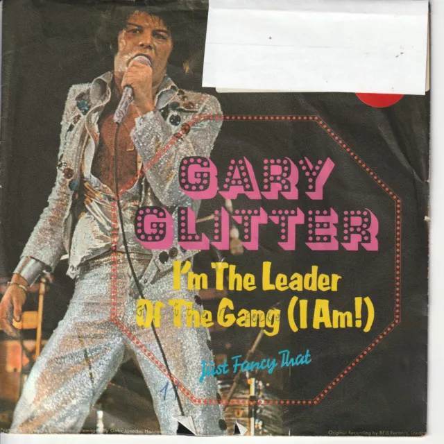 Gary Glitter – I´m the leader of the gang (I am!) – Just fancy that – © 1973 –7“