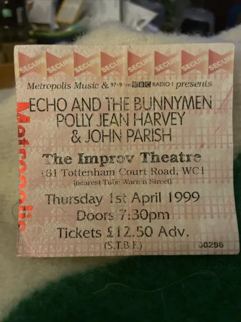 Echo And The Bunnymen Ticket Improv Theatre London 1 April 1999 - Polly Harvey