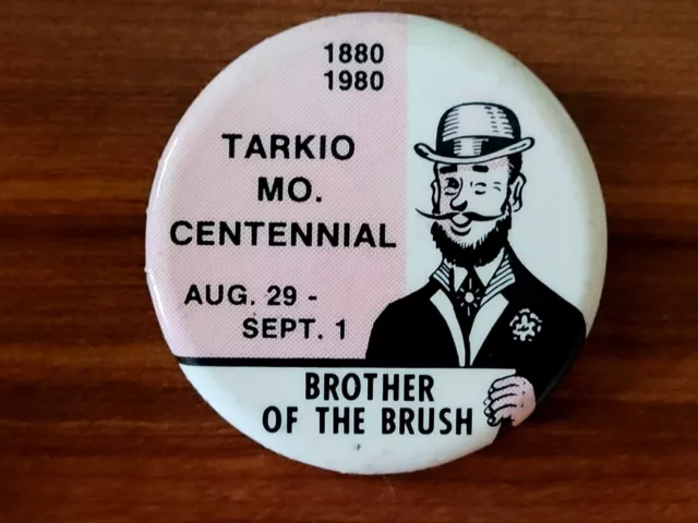 1880-1980 TARKIO Missouri Centennial "Brother To The Brush" Pinback Button