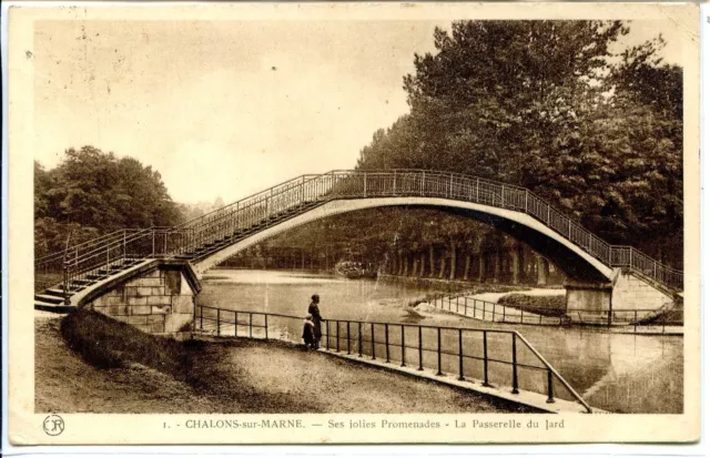 CP 51 MARNE - Chalons-sur-Marne - Ses jolies Promenades - La Passerelle du Jard