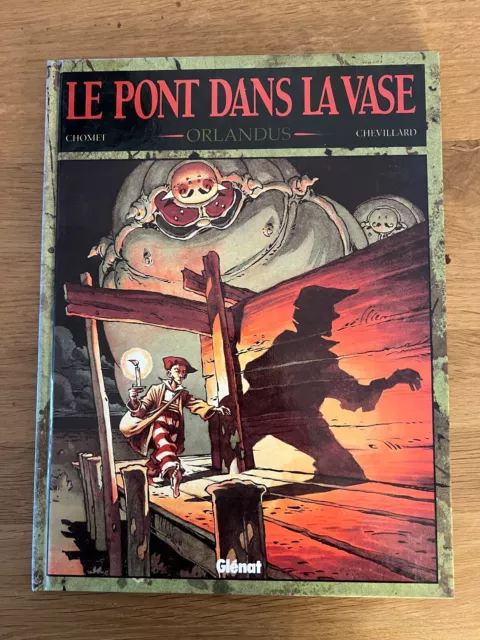 BD EO LE PONT DANS LA VASE  T2 Orlandus (Chomet/Chevillard) GLENAT