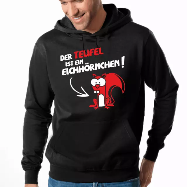 Der Teufel ist ein Eichhörnchen Sprüche Fun Comedy Spaß Kapuzenpullover Hoodie