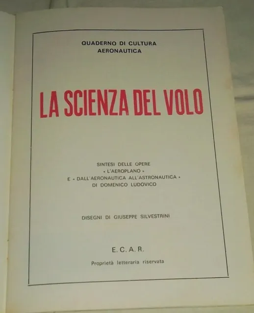 La Scienza Del  Volo- Quaderno Di Cultura Aeronautica -Edizione E.c.a.r. Roma 2