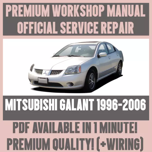 WORKSHOP MANUAL SERVICE & REPAIR GUIDE for MITSUBISHI GALANT 1996-2006