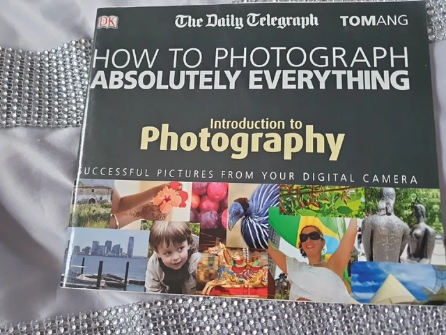 HOW TO PHOTOGRAPH absolutely everything - Introduction to Photography £ ...