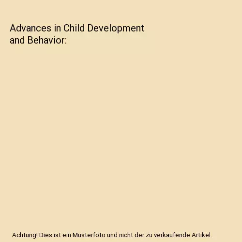 Advances in Child Development and Behavior