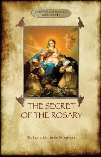 St Louis Marie De Montfort The Secret of the Rosary (Poche)