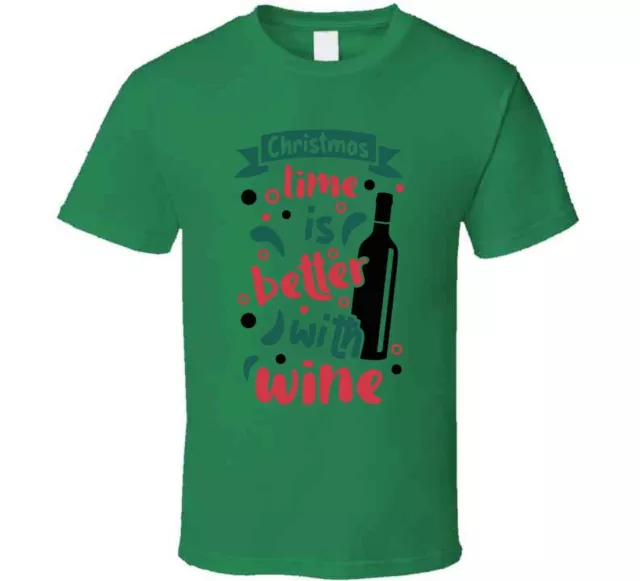 Christmas Time Is Better With Wine Tee Christmas TShirt Holiday Unisex T-Shirt 3