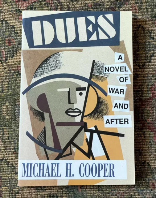 DUES, Novel of War and After, 1st Edition, SC Book, 1994,Signed Michael H Cooper 2