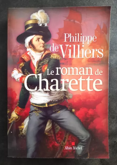 LE ROMAN DE CHARETTE Philippe De Villiers 2012 Ed. ALBIN MICHEL dédicacé