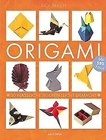Origami - 30 klassische Figuren leicht gemacht von Beech... | Buch | Zustand gut