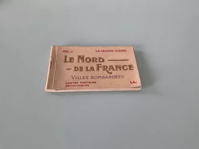 La Grande Guerre. Le Nord De La France Bombardé. Carnet Cpa. Serie 17.