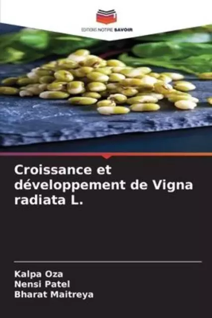 Croissance et développement de Vigna radiata L. Kalpa Oza (u. a.) Taschenbuch