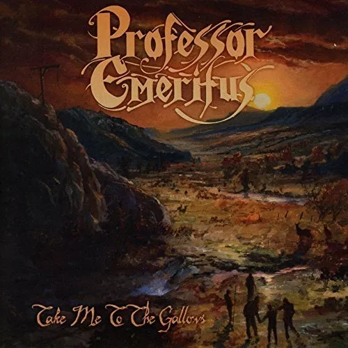 Professor Emeritus - Take Me To The Gallows - New CD - J72z