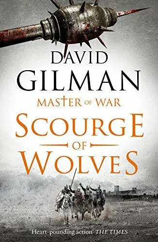 Scourge of Wolves (Master of War) By David Gilman. 9781784974527