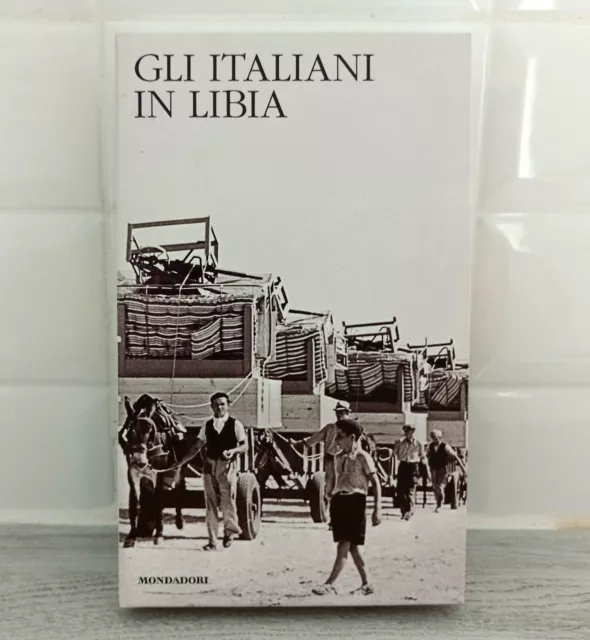 Angelo Del Boca GLI ITALIANI IN LIBIA Mondadori Classici della Storia Meridiani