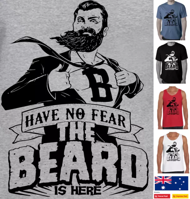 Funny T-Shirt s BEARD IS HERE  beards Father's Dad Men's Singlet size Aussie new