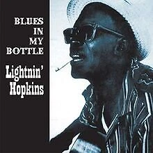 Blues In My Bottle by Lightnin' Hopkins | CD | condition very good