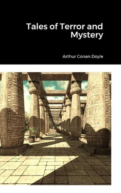 Tales of Terror and Mystery: null by Sir Arthur Conan Doyle Hardcover Book