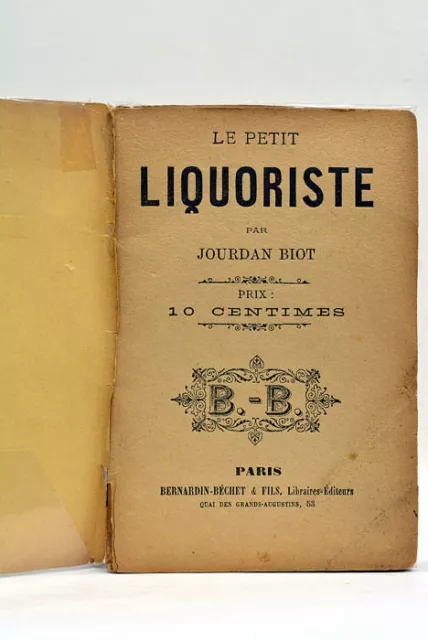 BIOT (Jourdan). Le Petit Liquoriste. 1890