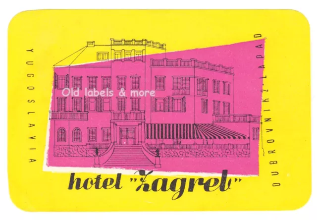 x2180 Hotel Zagreb DUBROVNIK Yugoslavia/Croatia luggage label Kofferaufkleber