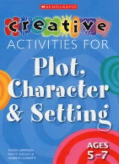 Creative activities for plot character and setting ages 5 7 creative 