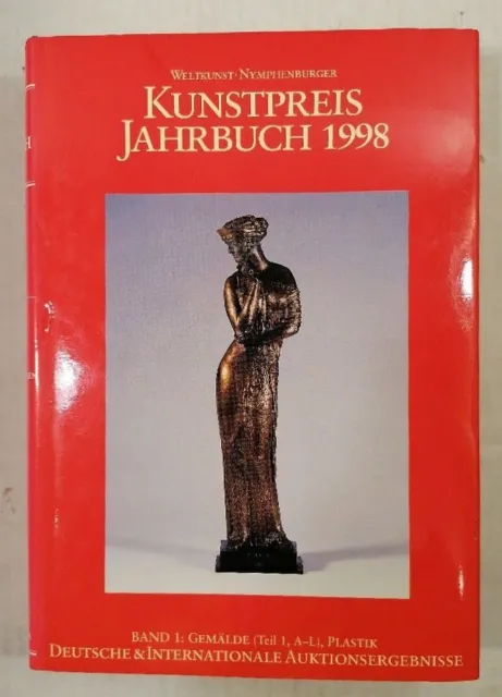 Kunstpreis-Jahrbuch 1998: Auktionspreise im Kunstpreis Jahrbuch, Bd.53/1, 1998