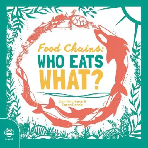 Sam Hutchinson Food Chains: Who eats what? (Taschenbuch)