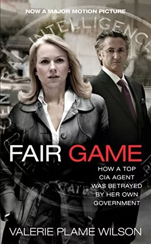 Fair Game: My Life as a Spy, My Betrayal by... by Plame Wilson, Valeri Paperback