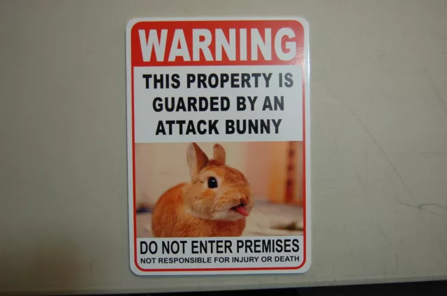 WARNING ATTACK BUNNY Rabit Guard on Duty sign lettering yard security Property