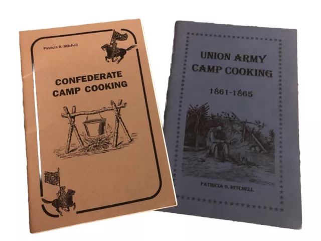 Confederate Army & Union Camp Cooking Civil War Books by Patricia Mitchell