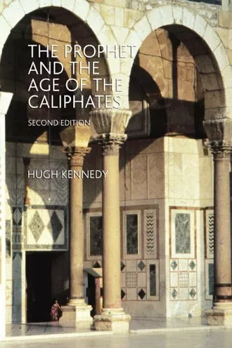 The Prophet and the Age of the Caliphates: The Isl... by Kennedy, Hugh Paperback