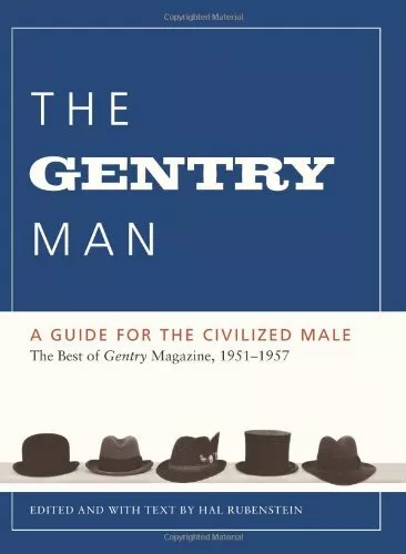 The Gentry Man: A Guide for the Civilized Male-Hal Rubenstein