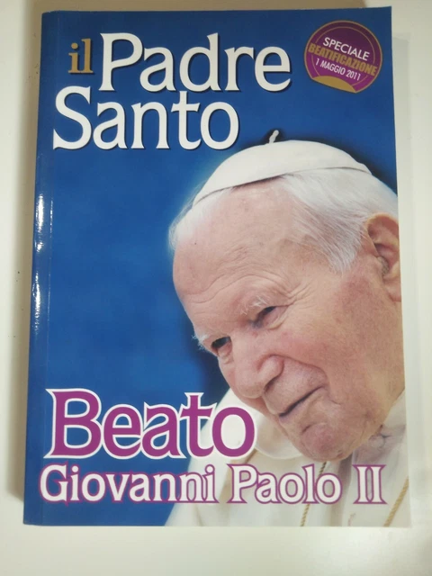 IL PADRE SANTO. Beato Giovanni Paolo II - 2011 EUR 4,00 - PicClick FR