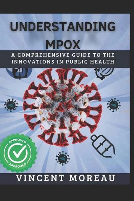 COMPRENDRE MPOX : Guide complet de l'innovation en santé publique par ...