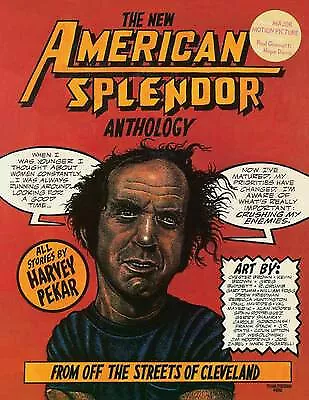 The New American Splendor Anthology: From Off the Streets of Cleveland By Har...