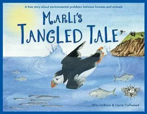 Marli's Tangled Tale A True Story About Plastic In Our Oceans 9781999748517 (S14